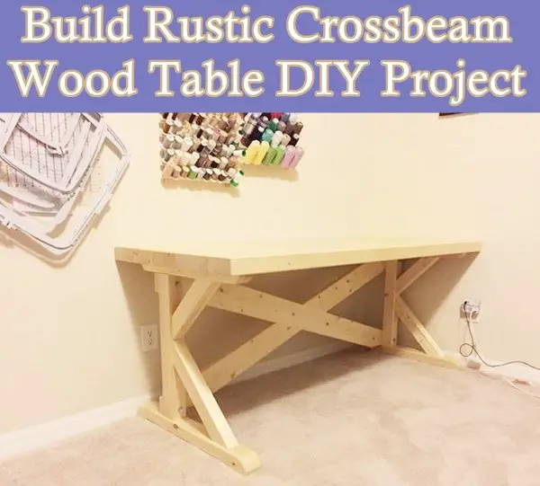 Build Rustic Crossbeam Wood Table DIY Project