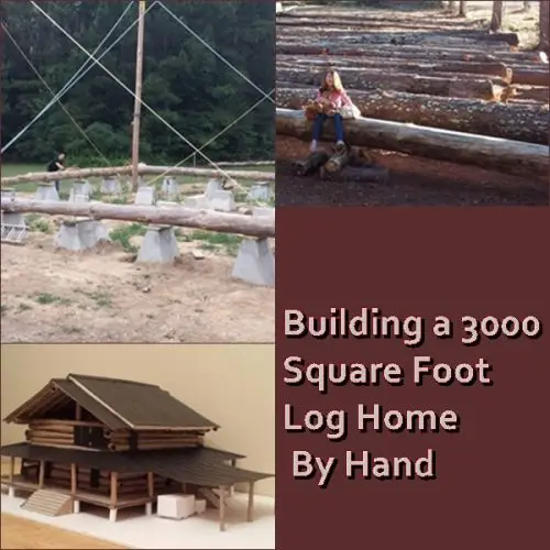 Building a 3000 Square Foot Homesteading Log Home By Hand DIY PROJECT