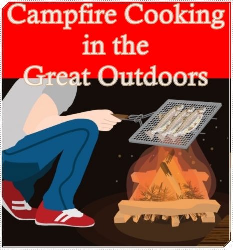 Campfire Cooking in the Great Outdoors - Camping 