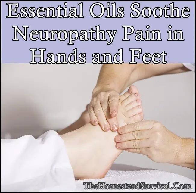 Essential Oils Soothe Neuropathy Pain in Hands and Feet