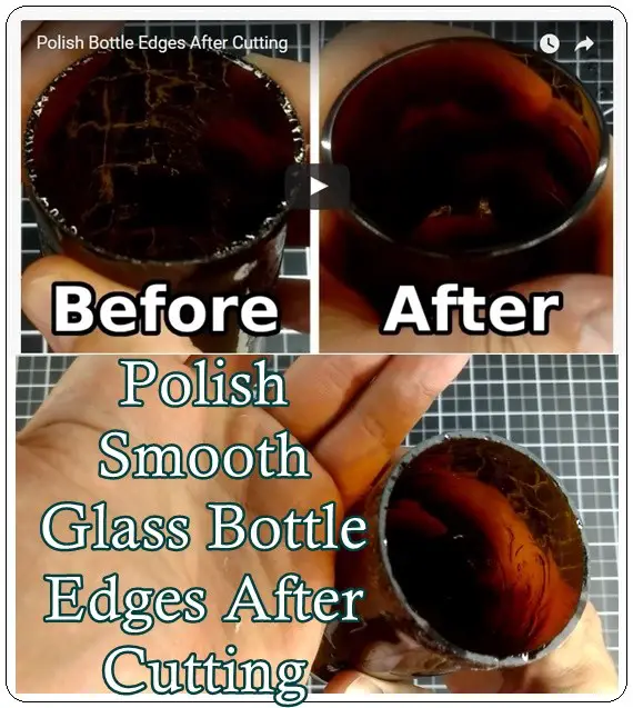 Polish Smooth Glass Bottle Edges After Cutting