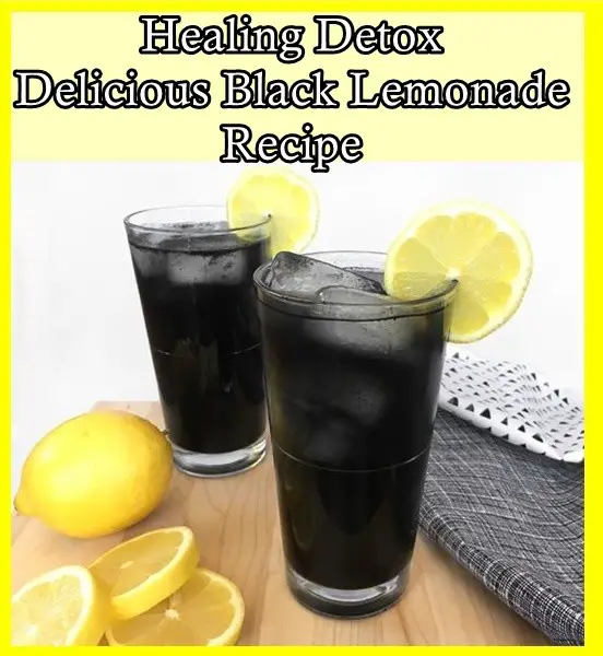 Healing Detox Delicious Black Lemonade Recipe