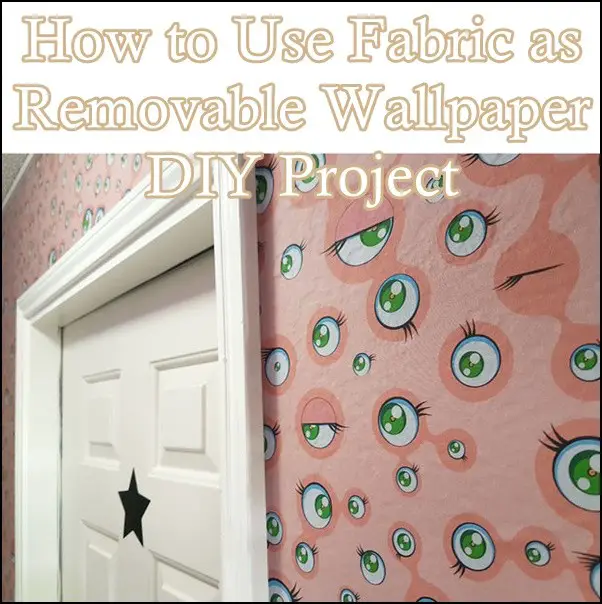 How to Use Fabric as Removable Wallpaper DIY Project