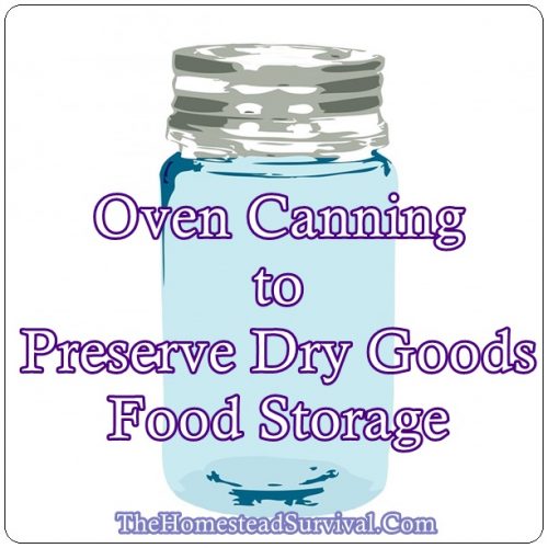 Oven Canning to Preserve Dry Goods Food Storage 
