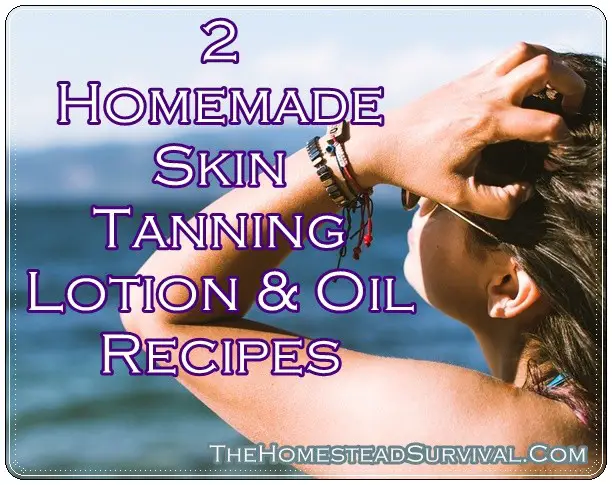 2 Homemade Skin Tanning Lotion and Oil Recipes