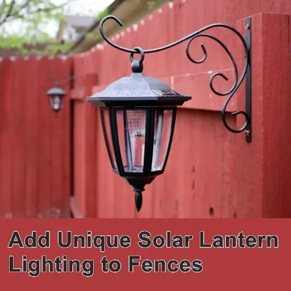 Add Unique Solar Lantern Lighting to Fences