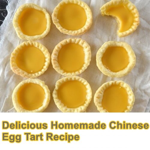 Delicious Homemade Chinese Egg Tart Recipe