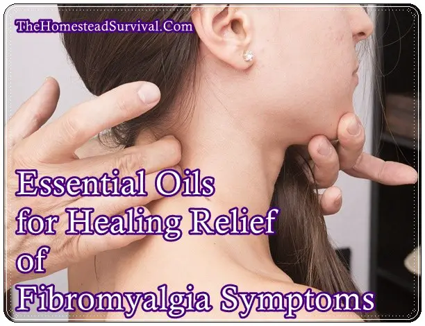 Essential Oils for Healing Relief of Fibromyalgia Symptoms