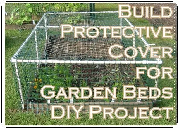 Build Protective Cover for Garden Beds DIY Project