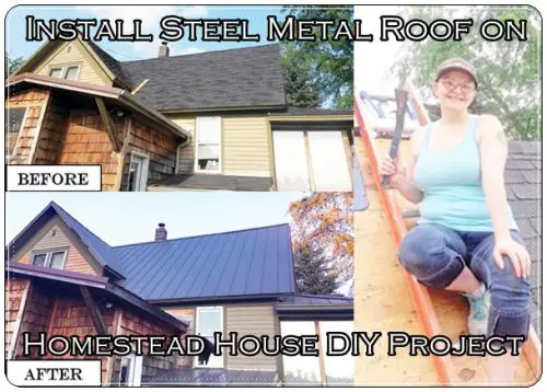 Install Steel Metal Roof on Homestead House DIY Project