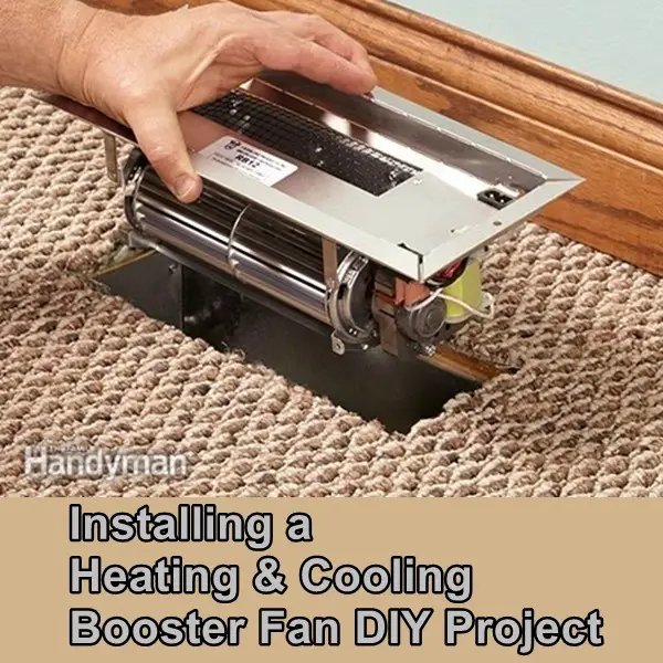 Installing a Heating Cooling Booster Fan DIY Project 