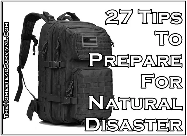 27 Tips To Prepare For Natural Disaster