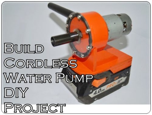 Build Cordless Water Pump DIY Project