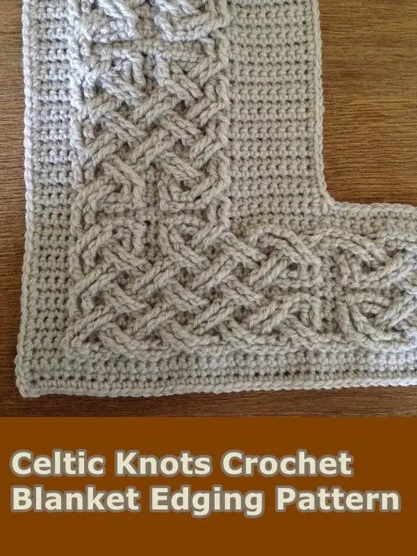 Celtic Knots Crochet Blanket Edging Pattern