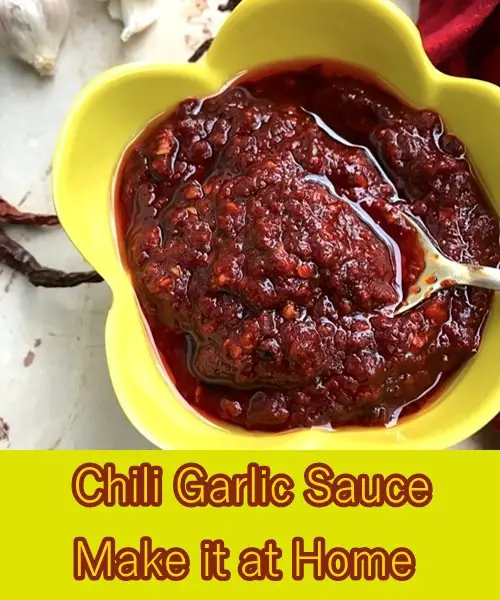 Chili Garlic Sauce Make it at Home