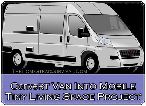Convert Van Into Mobile Tiny Living Space Project