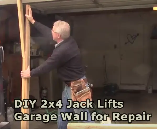 DIY 2x4 Jack Lifts Garage Wall for Repair