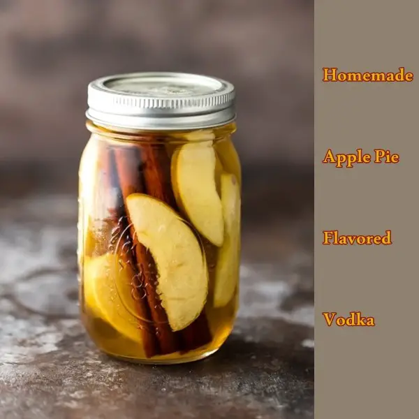 Homemade Apple Pie Flavored Vodka