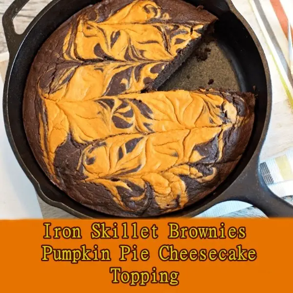 Iron Skillet Brownies Pumpkin Pie Cheesecake Topping