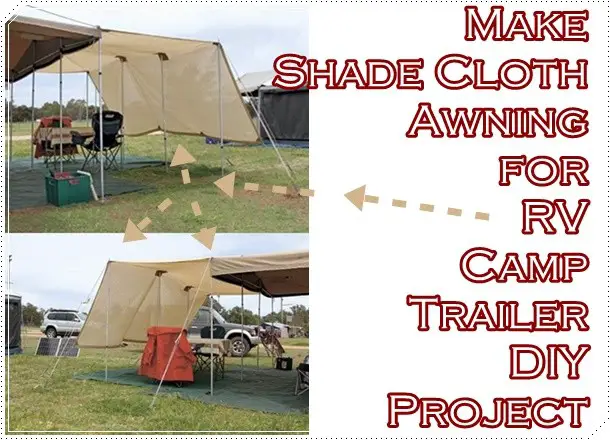 Make Shade Cloth Awning for RV Camp Trailer DIY Project