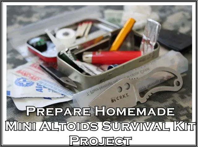 Prepare Homemade Mini Altoids Survival Kit Project
