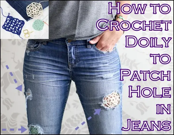 How to Crochet Doily to Patch Hole in Jeans 