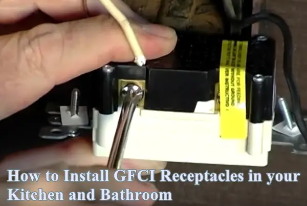 How to Install GFCI Receptacles in your Kitchen and Bathroom