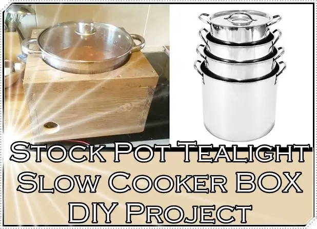 Stock Pot Tealight Slow Cooker BOX DIY Project