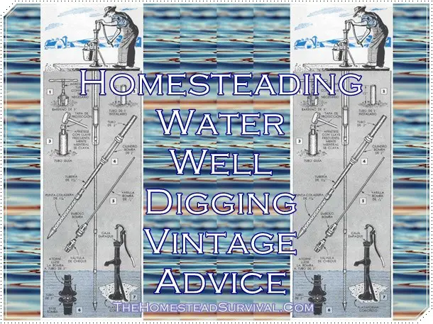 Homesteading Water Well Digging Vintage Advice