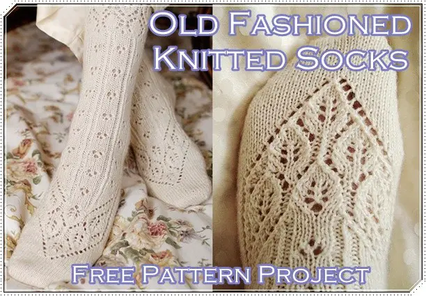 Old Fashioned Knitted Socks Free Pattern Project -Homesteading - Crafts