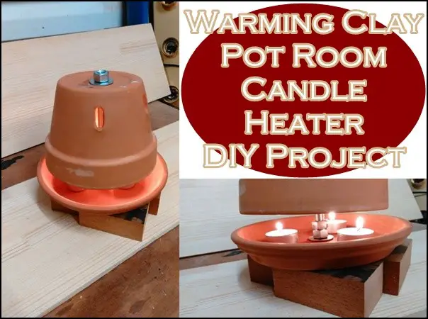 Warming Clay Pot Room Candle Heater DIY Project