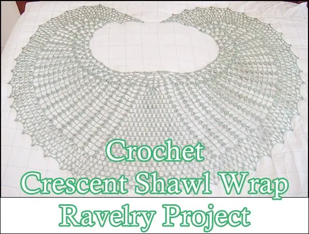 Crochet Crescent Shawl Wrap Ravelry Project