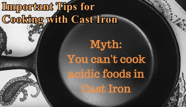 Important Tips for Cooking with Cast Iron