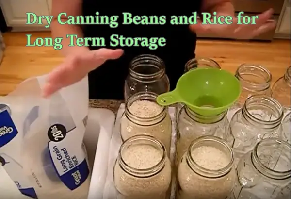 Dry Canning Beans and Rice for Long Term Storage