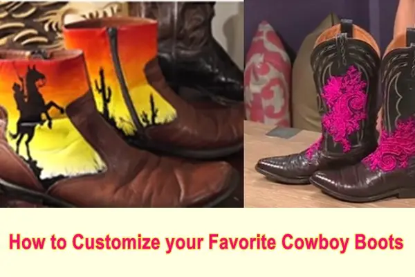 How to Customize your Favorite Cowboy Boots 