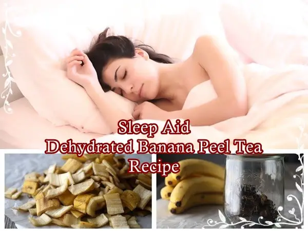 Sleep Aid Dehydrated Banana Peel Tea Recipe