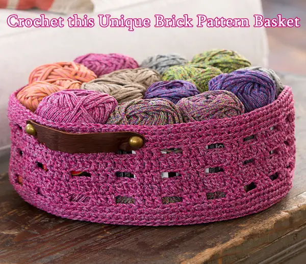 Crochet this Unique Brick Pattern Basket