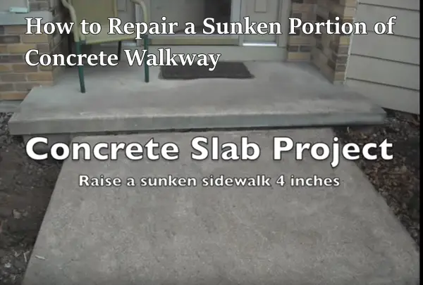 How to Repair a Sunken Portion of Concrete Walkway