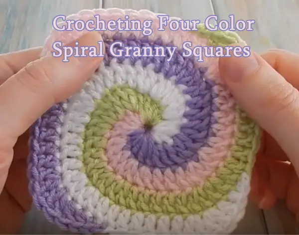Crocheting Four Color Spiral Granny Squares