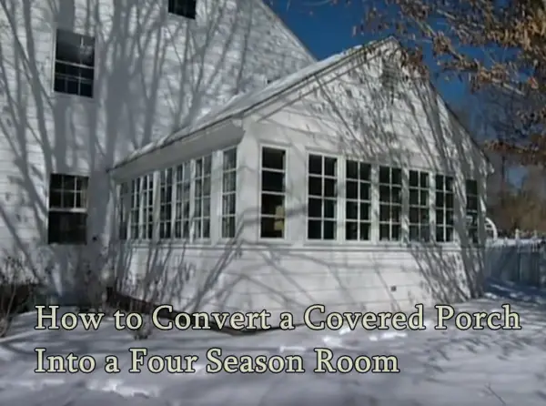 How to Convert a Covered Porch Into a Four Season Room