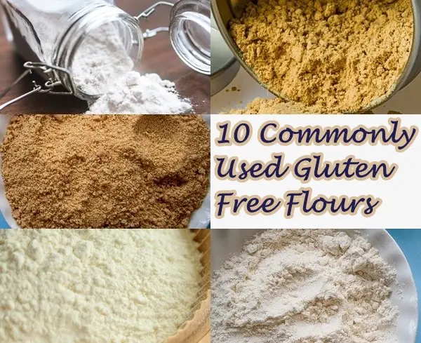 10 Commonly Used Gluten Free Flours 