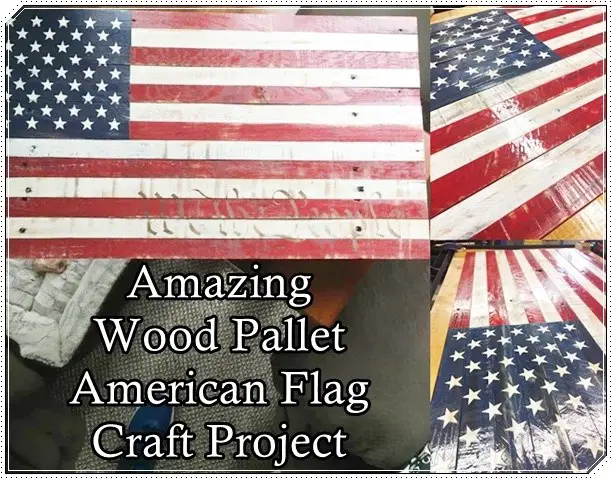 Homemade Wood Pallet American Flag DIY Project - Homesteading - Craft