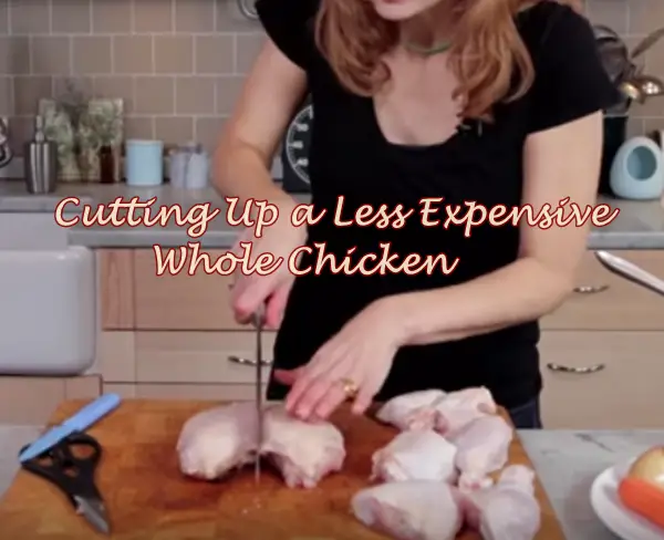 Cutting Up a Less Expensive Whole Chicken