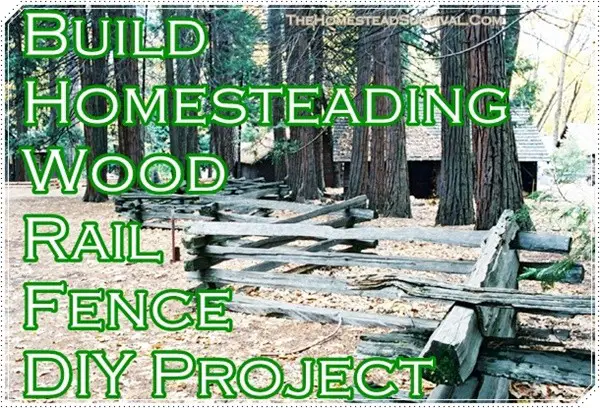 Build Homesteading Wood Rail Fence DIY Project