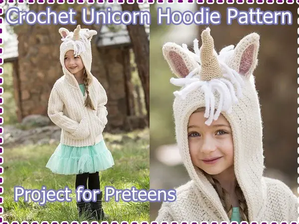 Crochet Unicorn Hoodie Pattern Project for Preteens 