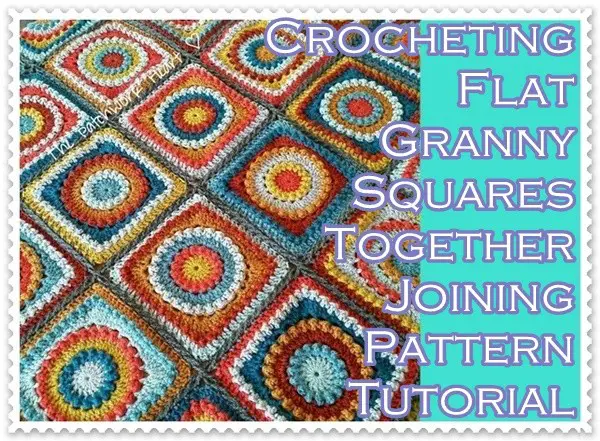 Crocheting Flat Granny Squares Together Joining Pattern Tutorial