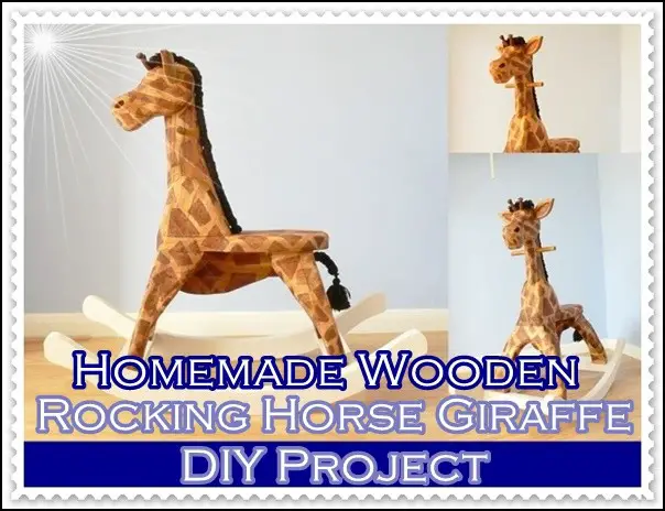 Homemade Wooden Rocking Horse Giraffe DIY Project