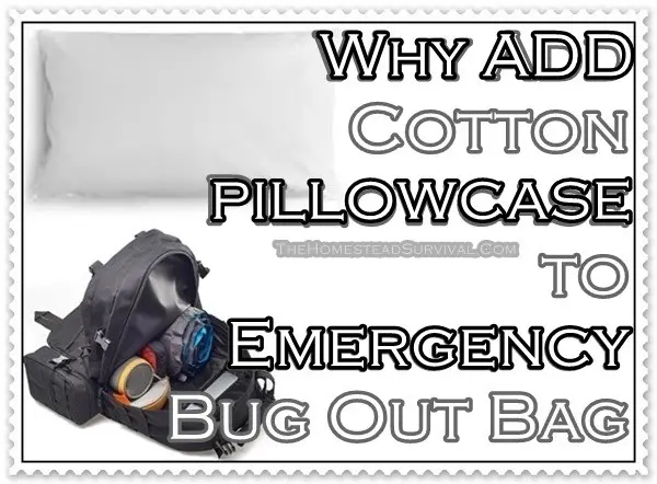 Why Add Cotton Pillowcase to Emergency Bug Out Bag 
