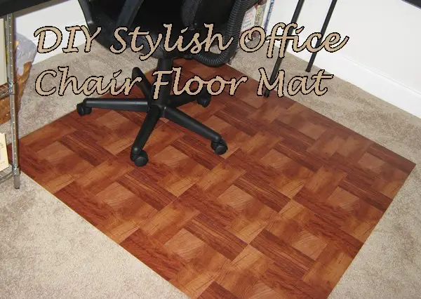 DIY Stylish Office Chair Floor Mat