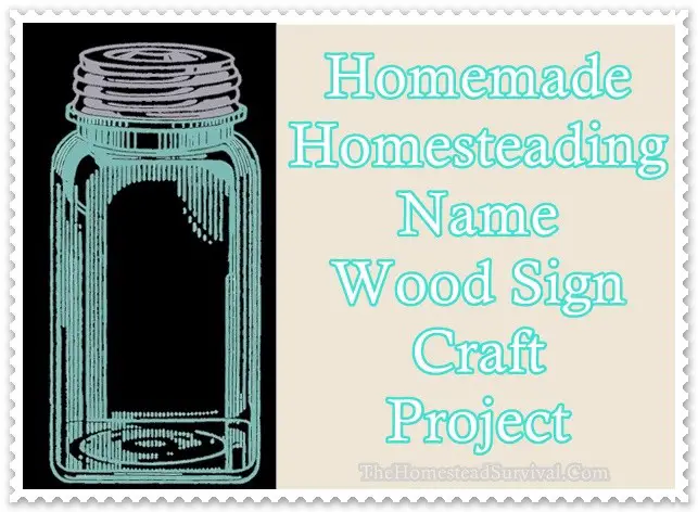 Homemade Homesteading Name Wood Sign Craft Project - The Homestead Survival